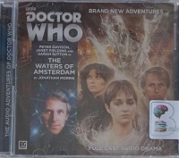 Dr Who - The Waters of Amsterdam written by Jonathan Morris performed by Peter Davidson, Sarah Sutton and Janet Fielding on Audio CD (Unabridged)